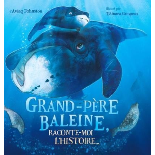 Grand-père Baleine, raconte-moi l'histoire...
