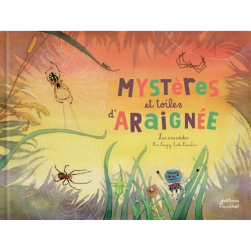 Mystères et toiles d'araignée: les aranéides