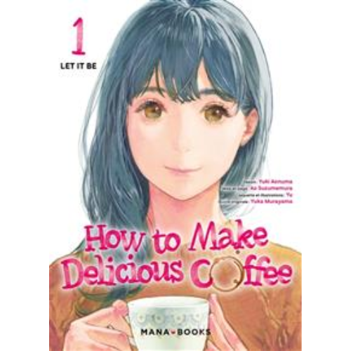 How to make delicious coffee T.1