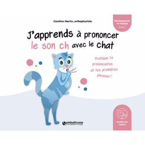 J'apprends à prononcer le son ch avec le chat