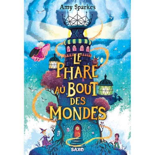 La maison à l'orée de la magie T.4 : Le phare au bout du monde