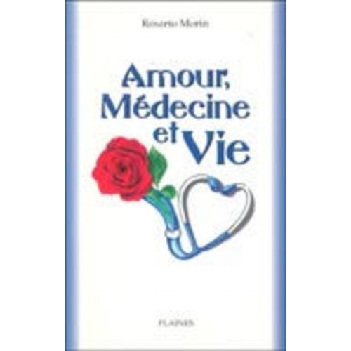 Amour, médecine et vie