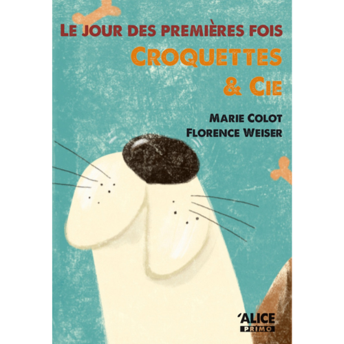 Le jour des premières fois T.3 : Croquettes & Cie