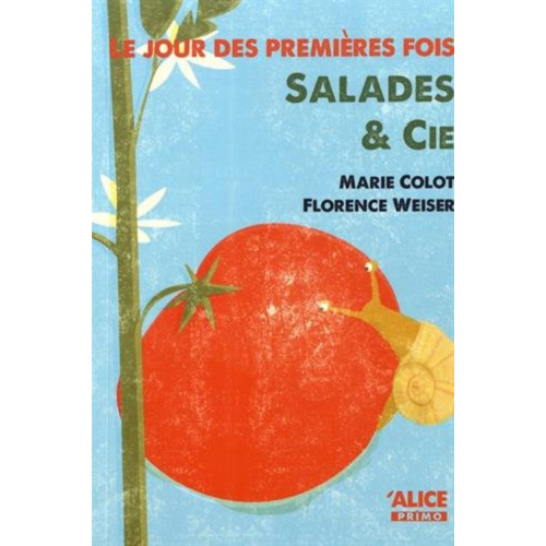 Le jour des premières fois T.2 : Salades & cie