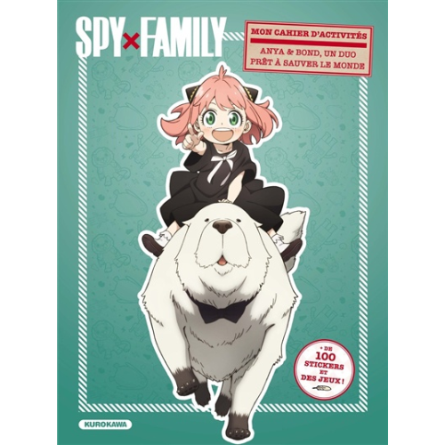 Spy x Family : mon cahier d'activités : Anya & Bond, un duo prêt à sauver le monde