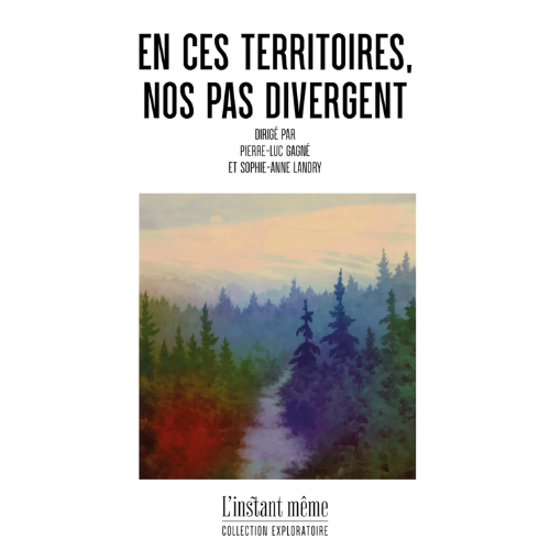 En ces territoires, nos pas divergent