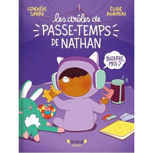 Les drôles de passe-temps de Nathan