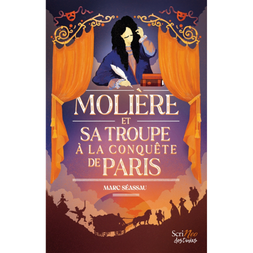 Molière et sa troupe à la conquête de Paris