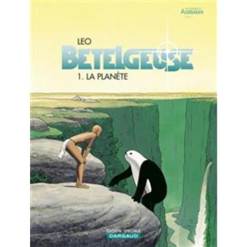 Betelgeuse T1. La planète (Les mondes d'Aldébaran, Cycle 2)