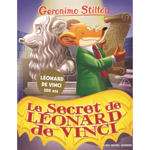 Geronimo Stilton T.91 : Le secret de Léonard de Vinci