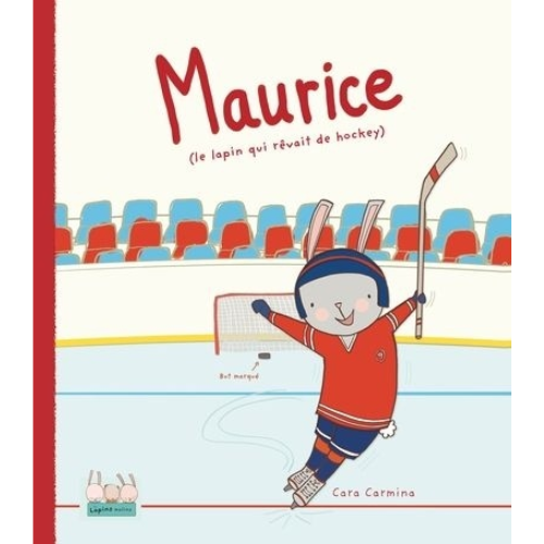 Maurice (le lapin qui rêvait de hockey)