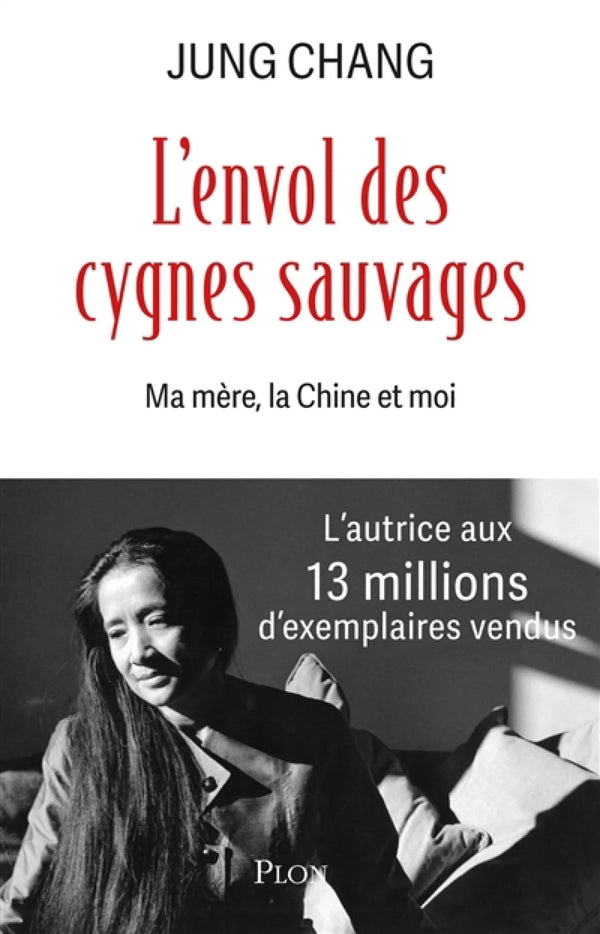 L'envol des cygnes sauvages : ma mère, la Chine et moi