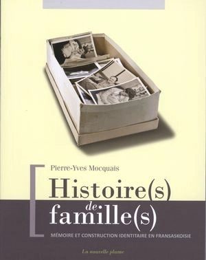 Histoire(s) de famille(s) : mémoire et construction identitaire en Fransaskoisie